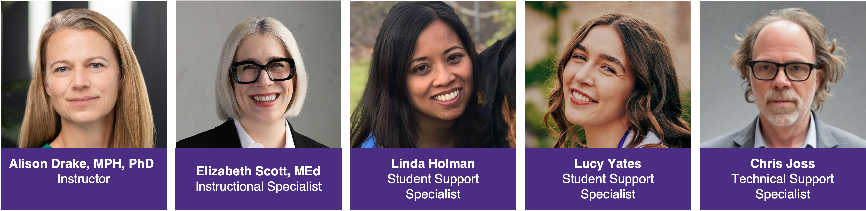 Course Instructor: Dr. Alison Drake, Student Support: edgh@uw.edu